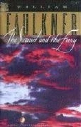The Sound and the Fury - The Complete, Definitive Edition