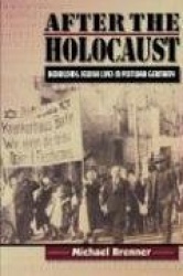 After the Holocaust - Rebuilding Jewish Lives in Postwar Germany