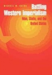 Battling Western Imperialism - Mao, Stalin, and the United States