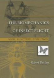 The Biomechanics of Insect Flight - Form, Function, Evolution