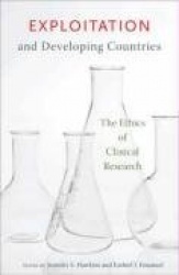Exploitation and Developing Countries - The Ethics of Clinical Research