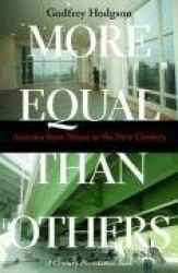 More Equal Than Others - America from Nixon to the New Century
