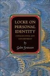 Locke on Personal Identity - Consciousness and Concernment