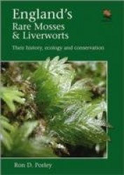 England`s Rare Mosses and Liverworts - Their History, Ecology, and Conservation