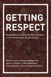 Getting Respect - Responding to Stigma and Discrimination in the United States, Brazil, and Israel