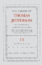 The Papers of Thomas Jefferson: Retirement Series, Volume 13 - 22 April 1818 to 31 January 1819