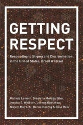 Getting Respect - Responding to Stigma and Discrimination in the United States, Brazil, and Israel