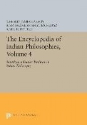 Encyclopedia of Indian Philosophies, Volume 4 - Samkhya, A Dualist Tradition in Indian Philosophy Philosophy