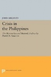 Crisis in the Philippines - The Marcos Era and Beyond. Preface by David D. Newsom