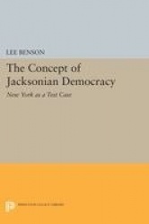 The Concept of Jacksonian Democracy - New York as a Test Case