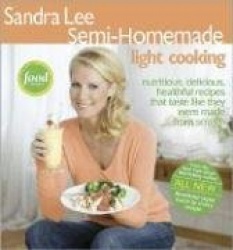 Sandra Lee Semi-Homemade Cooking Made Light