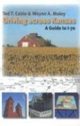 Driving Across Kansas - A Guide to I-70
