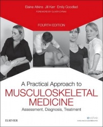 A Practical Approach to Musculoskeletal Medicine : Assessment, Diagnosis, Treatment