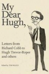 My Dear Hugh: Letters from Richard...