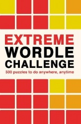 Extreme Wordle Challenge - 500 puzzles to do anywhere, anytime