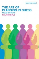 The Art of Planning in Chess - Move by Move
