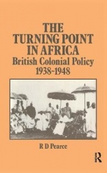 The Turning Point in Africa - British Colonial Policy 1938-48