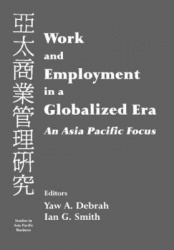 Work and Employment in a Globalized Era - An Asia Pacific Focus