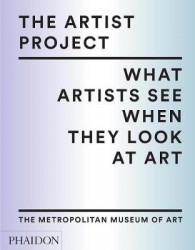 The Artist Project - What Artists See When They Look At Art