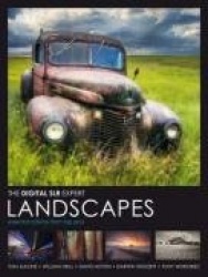 Digital SLR Expert: Landscapes - Essential Advice from the Pros
