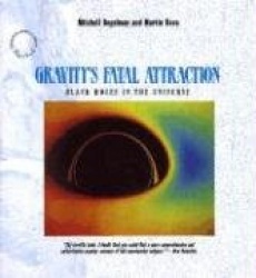 Gravity's Fatal Attraction - Black Holes in the Universe