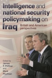 Intelligence and national security policymaking on Iraq - British and American perspectives