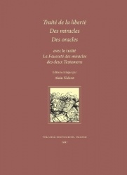 Traite de la Liberte (Attribue a Fontenelle) des Miracles, des Oracles, avec le Traite 