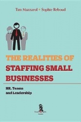 The Realities of Staffing Small Businesses: HR, Teams and Leadership