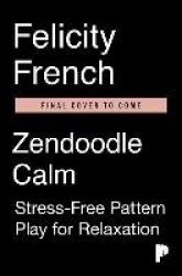 Zendoodle Calm: Stress-Free Pattern Play for Relaxation
