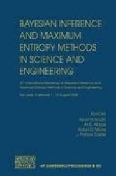 Bayesian Inference and Maximum Entropy Methods in Science and Engineering : 25th International Workshop on Bayesian Inference an