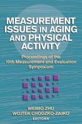 Measurement Issues in Aging and Physical Activity - Proceedings of the 10th Measurement and Evaluation Symposium