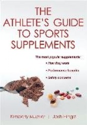 The Athlete`s Guide to Sports Supplements