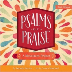 Psalms of Praise - A Movement Primer