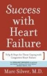 Success with Heart Failure (mass mkt ed) - Help and Hope for Those with Congestive Heart Failure