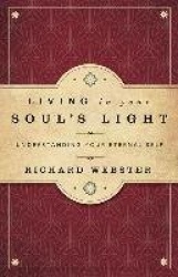 Living in Your Soul's Light: Understanding Your Eternal Self