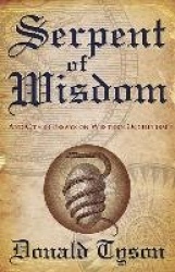 Serpent of Wisdom : And Other Essays On Western Occultism