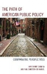 The Path of American Public Policy - Comparative Perspectives