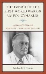 Impact of the First World War on U.S. Policymakers