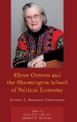 Elinor Ostrom and the Bloomington School of Political Economy - Resource Governance