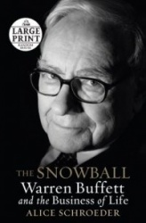 The Snowball: Warren Buffett and the Business of Life