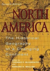 North America - The Historical Geography of a Changing Continent