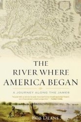 The River Where America Began - A Journey Along the James