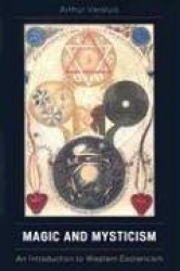Magic and Mysticism - An Introduction to Western Esoteric Traditions