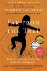 Far from the Tree - Parents, Children, and the Search for Identity