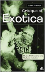 Critique of Exotica - Music, Politics and the Culture Industry