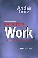 Reclaiming Work - Beyond the Wage-Based Society