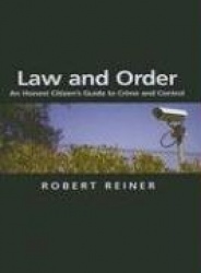 Law and Order - An Honest Citizen's Guide to Crime and Control