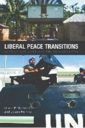 Liberal Peace Transitions - Between Statebuilding and Peacebuilding