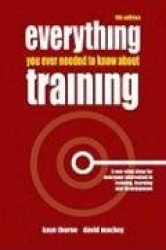 Everything You Ever Needed to Know About Training