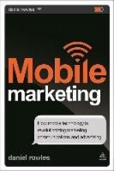 Mobile Marketing - How Mobile Technology is Revolutionizing Marketing, Communications and Advertising